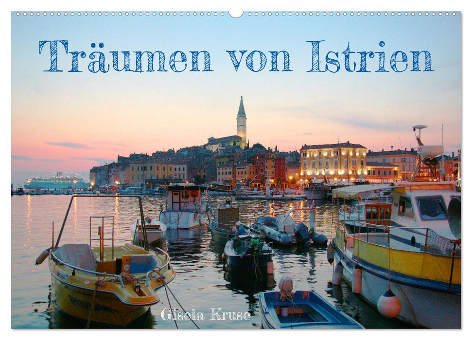 Träumen von Istrien (CALVENDO Wandkalender 2027)