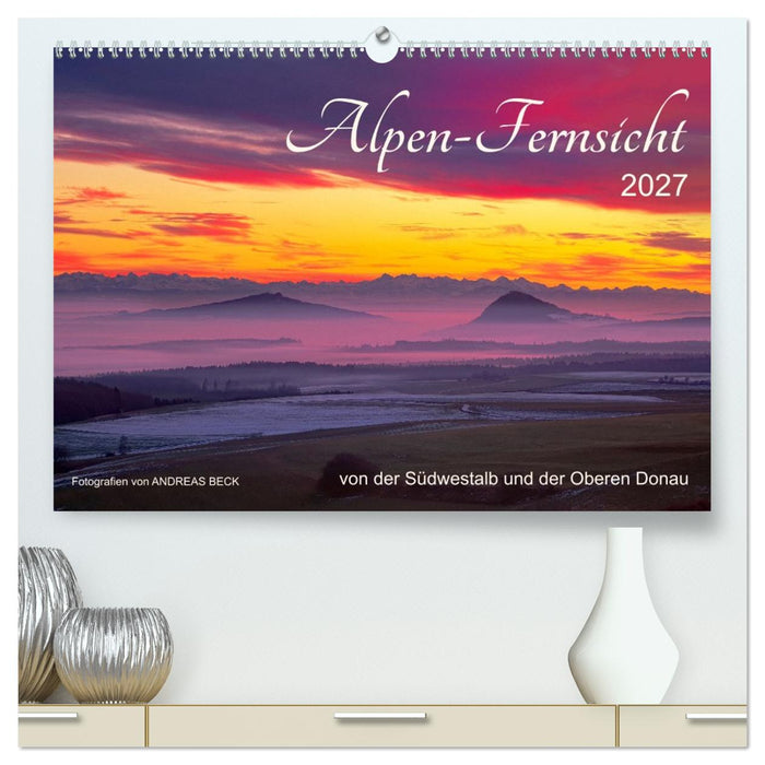 Alpen-Fernsichten von der Südwestalb und Oberen Donau (CALVENDO Premium Wandkalender 2027)