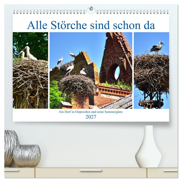 Alle Störche sind schon da - Ein Dorf in Ostpreußen und seine Sommergäste (CALVENDO Premium Wandkalender 2027)