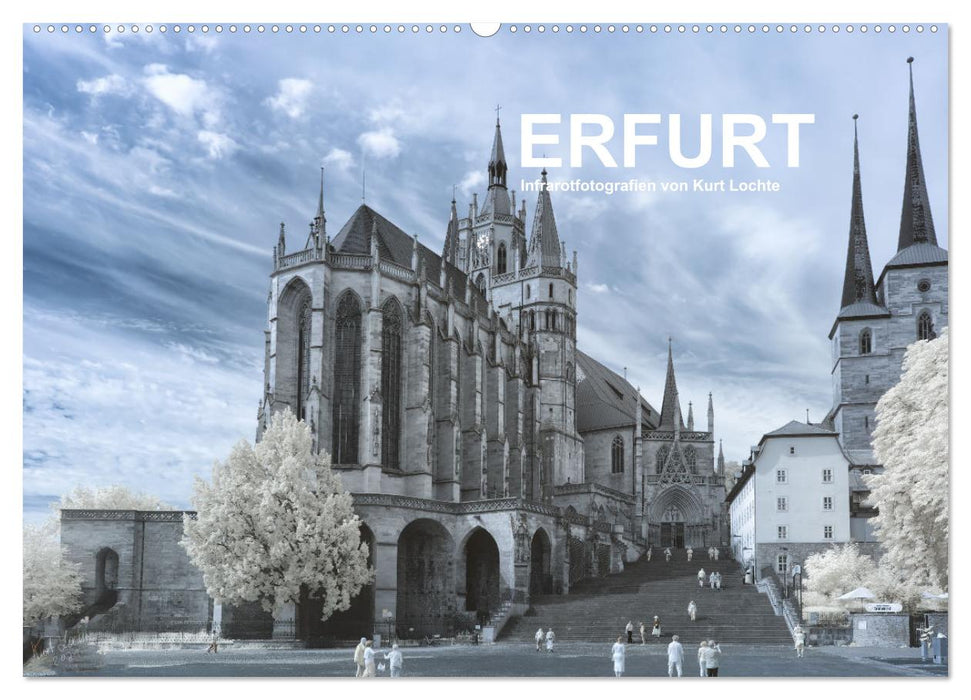 Erfurt - Infrarotfotografien von Kurt Lochte (CALVENDO Wandkalender 2027)