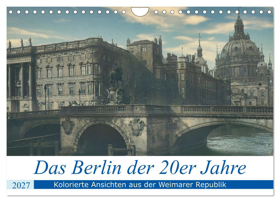 Das Berlin der 20er Jahre (CALVENDO Wandkalender 2027)