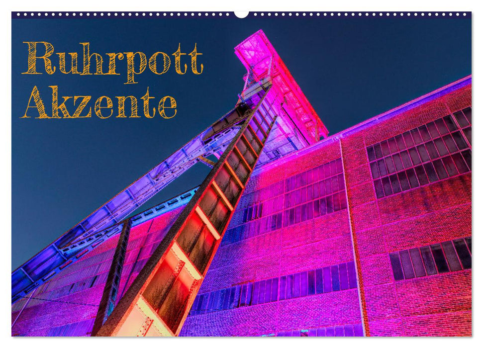 Ruhrpott Akzente (CALVENDO Wandkalender 2027)