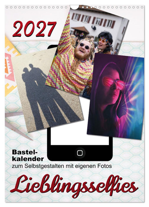 Lieblingsselfies (CALVENDO Wandkalender 2027)