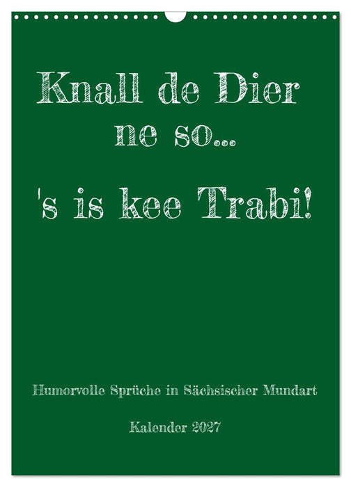 Humorvoller Mundartkalender Sachsen (CALVENDO Wandkalender 2027)