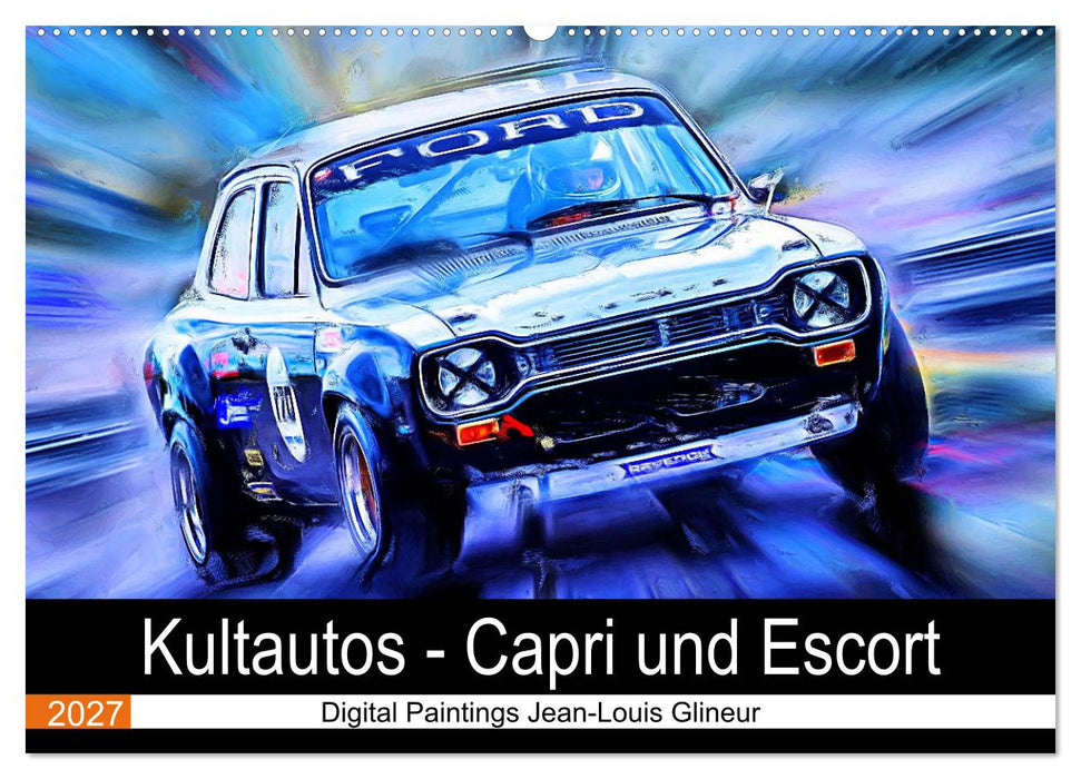 Kultautos - Capri und Escort (CALVENDO Wandkalender 2027)