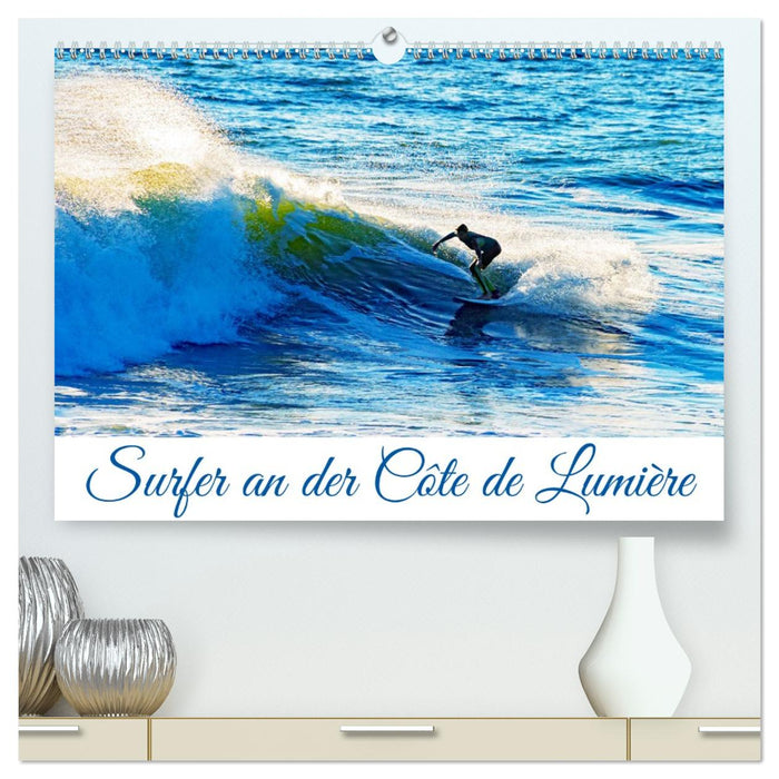 Surfer an der Côte de Lumière (CALVENDO Premium Wandkalender 2027)