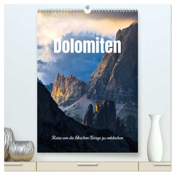 Dolomiten - Reise um die bleichen Berge zu entdecken (CALVENDO Premium Wandkalender 2027)