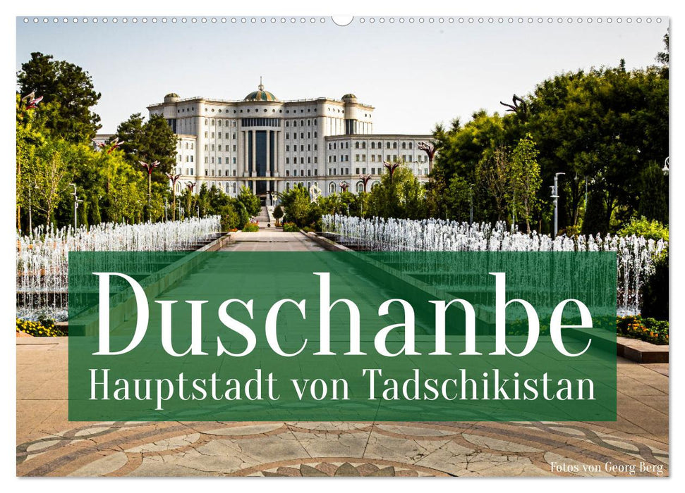 Duschanbe – Hauptstadt von Tadschikistan (CALVENDO Wandkalender 2027)