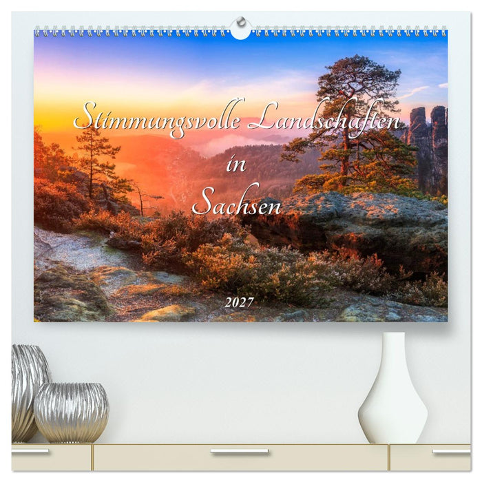 Stimmungsvolle Landschaften in Sachsen 2027 (CALVENDO Premium Wandkalender 2027)