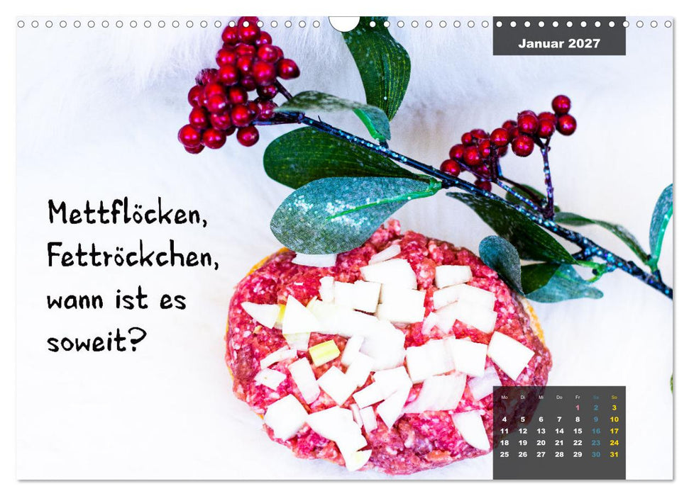 Mettkalender - Spread some more Mett (CALVENDO Wandkalender 2027)