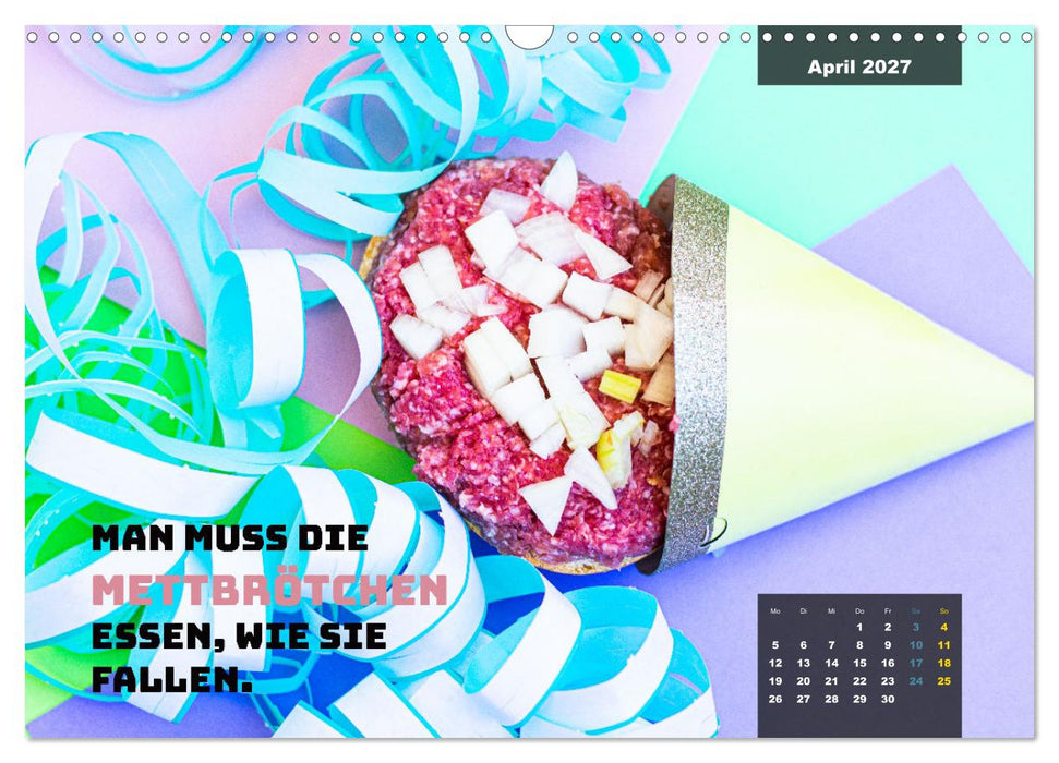 Mettkalender - Spread some more Mett (CALVENDO Wandkalender 2027)
