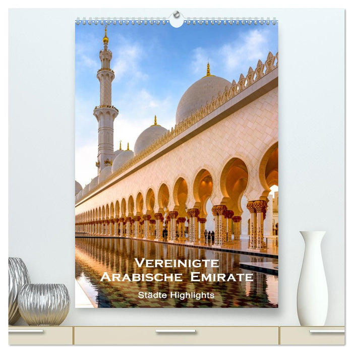 Vereinigte Arabische Emirate - Städte Highlights (CALVENDO Premium Wandkalender 2027)
