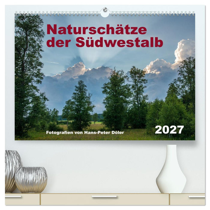 Naturschätze der Südwestalb (CALVENDO Premium Wandkalender 2027)