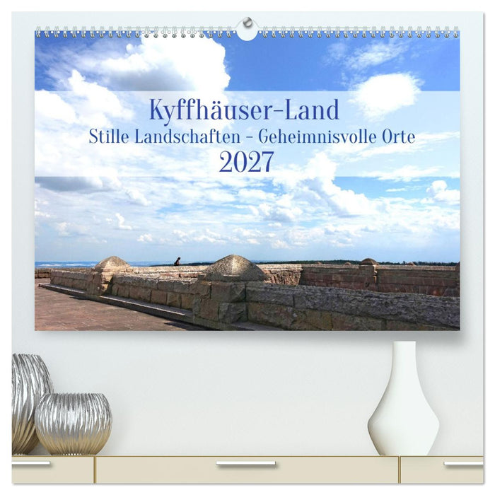 Kyffhäuser-Land Stille Landschaften - Geheimnisvolle Orte (CALVENDO Premium Wandkalender 2027)