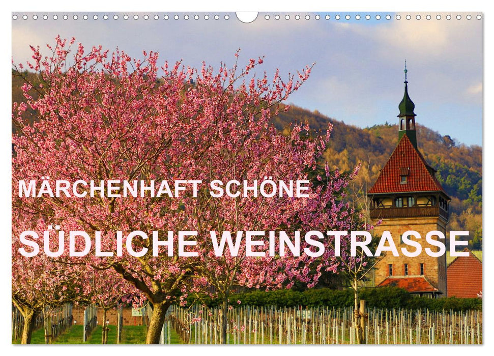 Märchenhaft schöne Südliche Weinstraße (CALVENDO Wandkalender 2027)