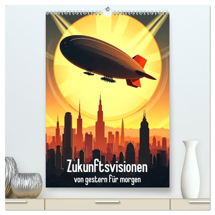 Zukunftsvisionen von gestern für morgen (CALVENDO Premium Wandkalender 2027)