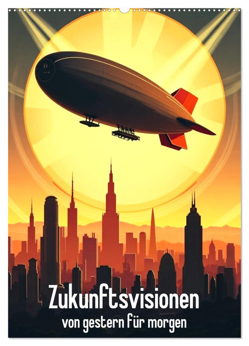 Zukunftsvisionen von gestern für morgen (CALVENDO Wandkalender 2027)