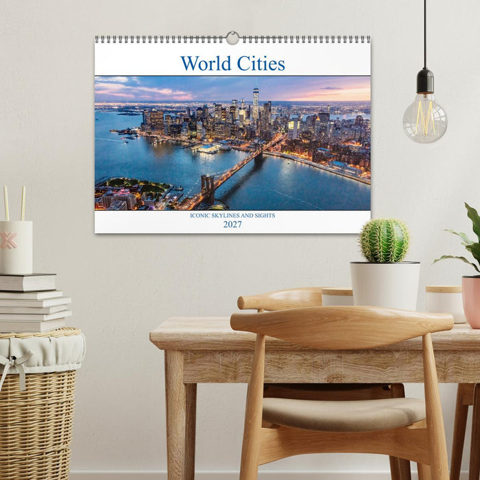 World Cities - Iconic skylines and sights (CALVENDO Monthly Calendar 2027)