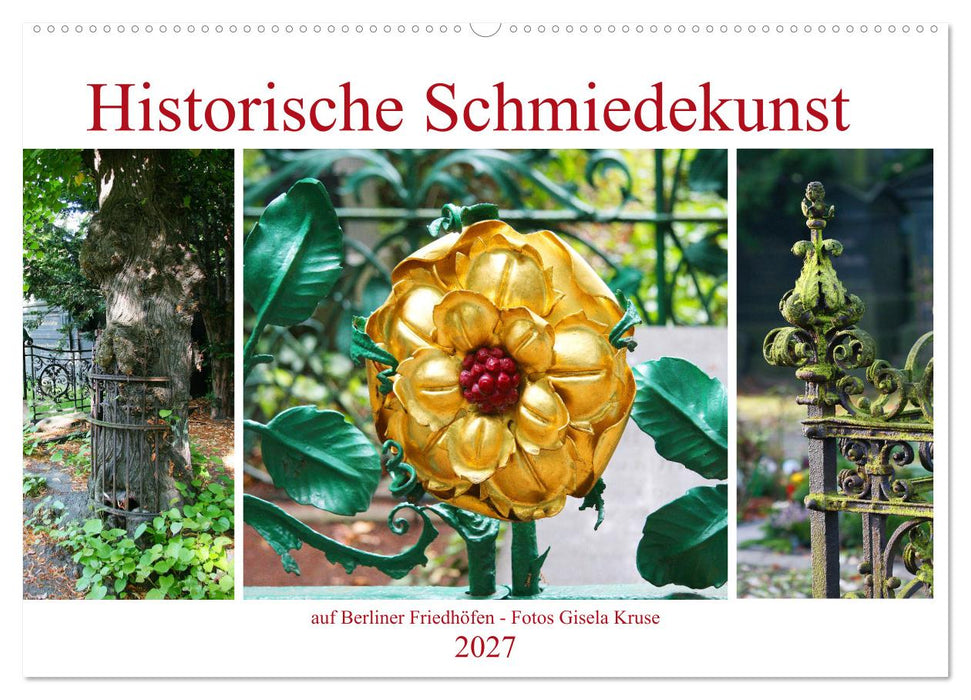 Historische Schmiedekunst auf Berliner Friedhöfen (CALVENDO Wandkalender 2027)