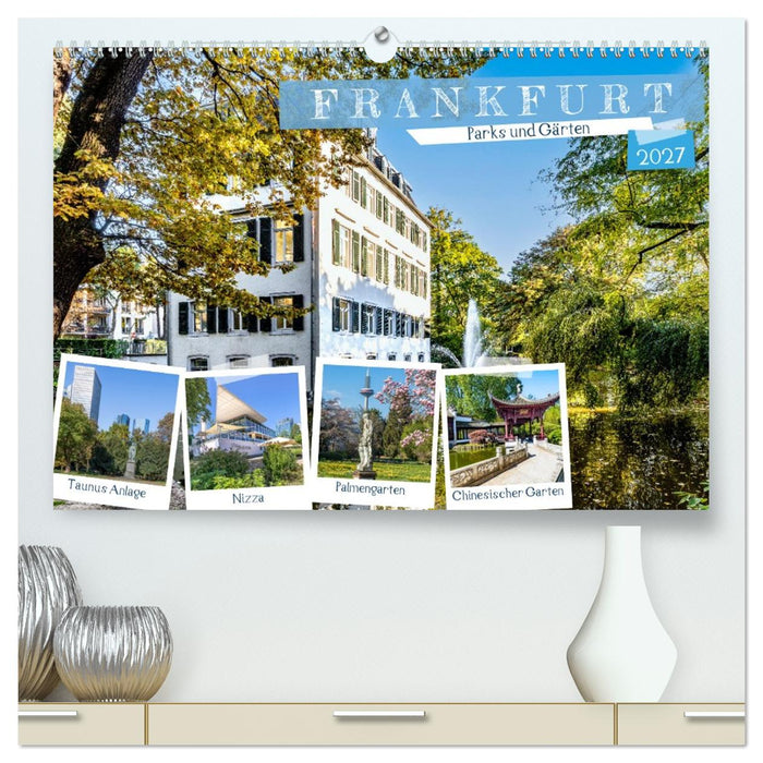 Frankfurt - Parks und Gärten (CALVENDO Premium Wandkalender 2027)
