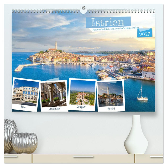 Istrien - Historische Städte und traumhafte Landschaften (CALVENDO Premium Wandkalender 2027)