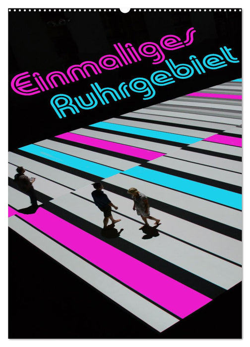 Einmaliges Ruhrgebiet (CALVENDO Wandkalender 2027)