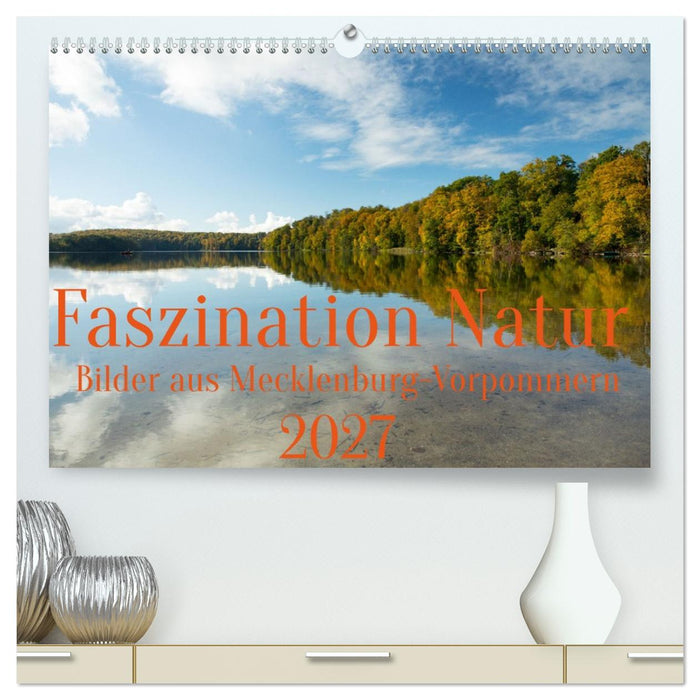 Faszination Natur - Bilder aus Mecklenburg-Vorpommern (CALVENDO Premium Wandkalender 2027)