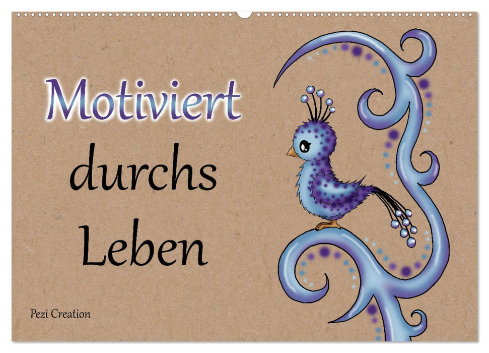 Motiviert durchs Leben (CALVENDO Wandkalender 2027)