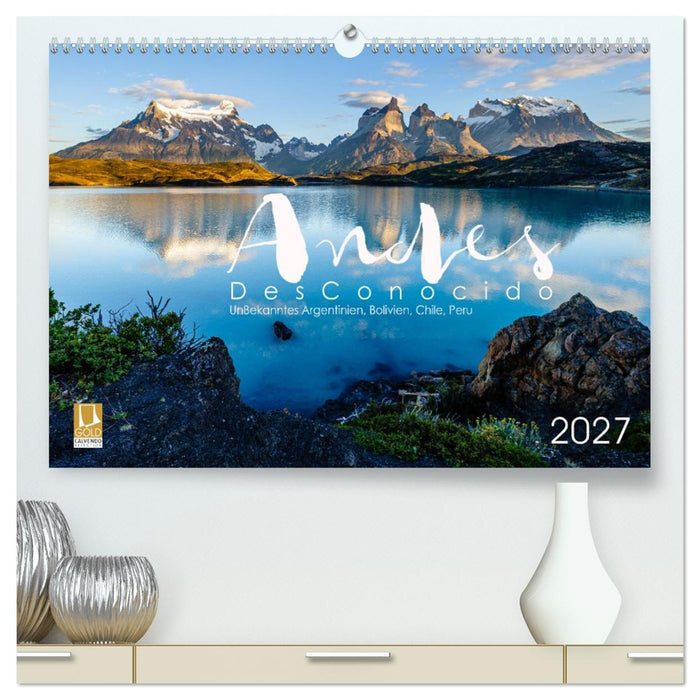 Andes Desconocido, Unbekannte Landschaften der Anden (CALVENDO Premium Wandkalender 2027)