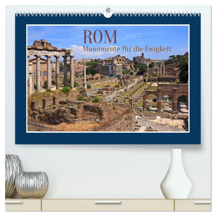 Rom - Monumente für die Ewigkeit (CALVENDO Premium Wandkalender 2027)