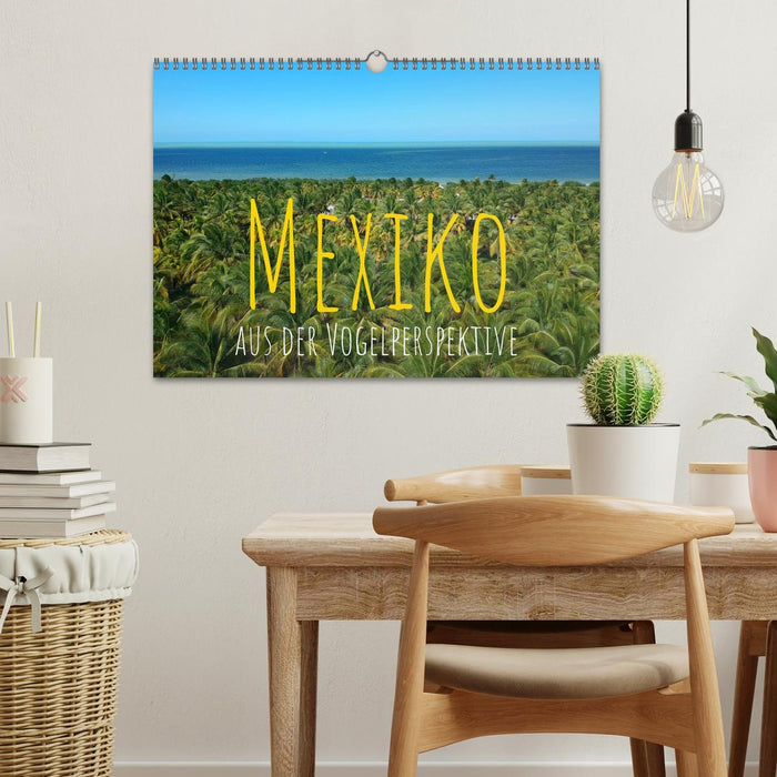 Mexiko aus der Vogelperspektive (CALVENDO Wandkalender 2027)