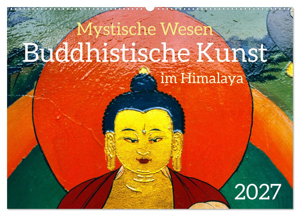 Mystische Wesen – Buddhistische Kunst im Himalaya (CALVENDO Wandkalender 2027)