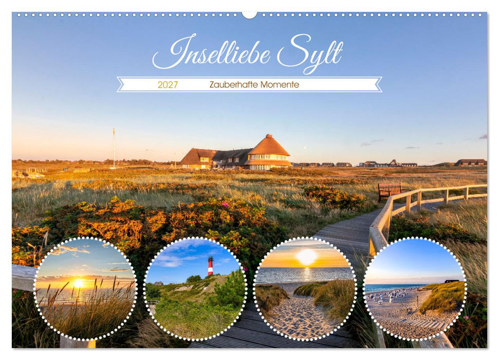 INSELLIEBE SYLT Zauberhafte Momente (CALVENDO Wandkalender 2027)
