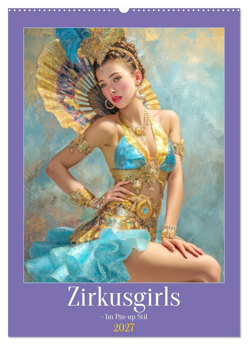 Zirkusgirls - Im Pin-up Stil (CALVENDO Wandkalender 2027)