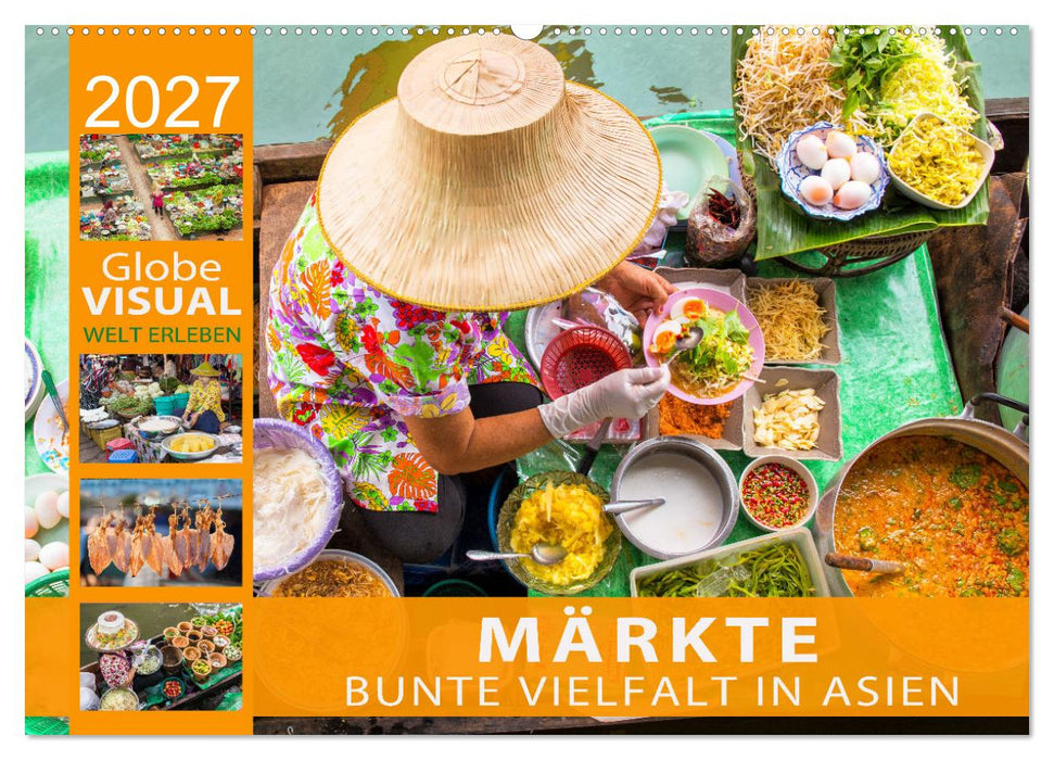 MÄRKTE - Bunte Vielfalt in Asien (CALVENDO Wandkalender 2027)