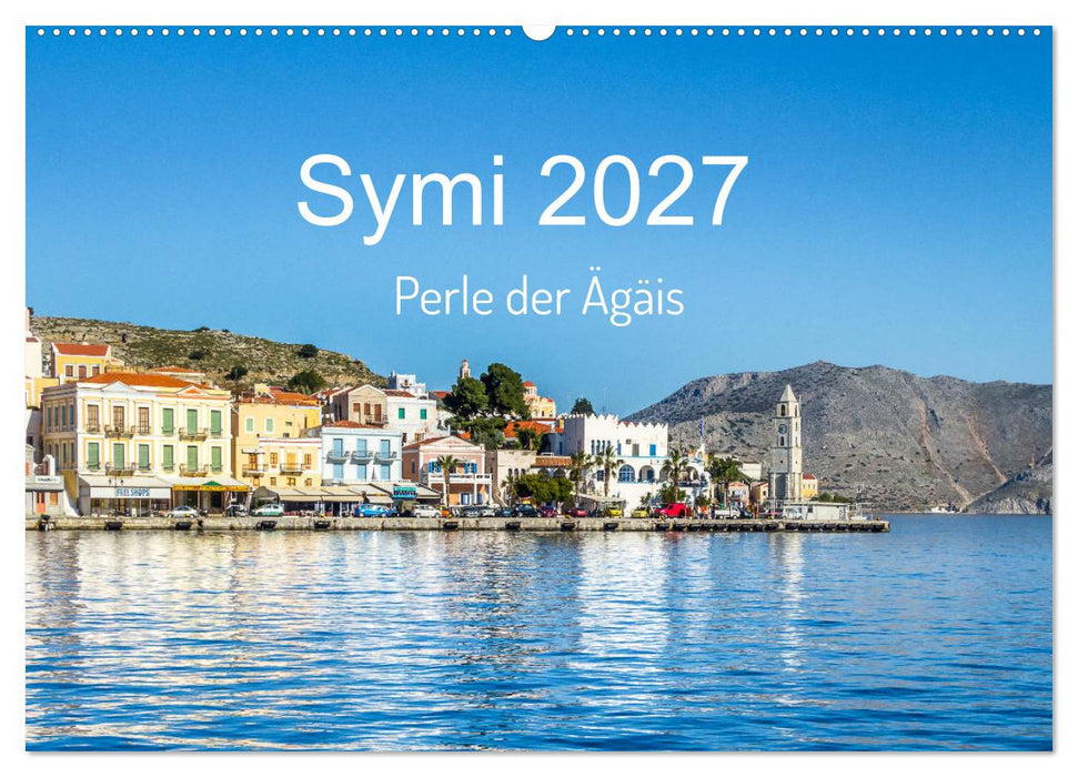 Symi 2027, Perle der Ägäis (CALVENDO Wandkalender 2027)