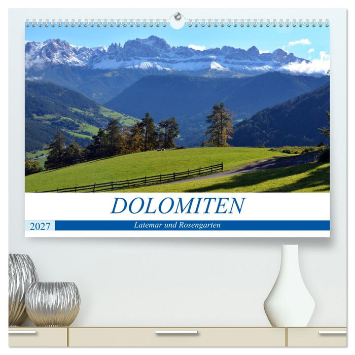 Dolomiten - Latemar und Rosengarten (CALVENDO Premium Wandkalender 2027)