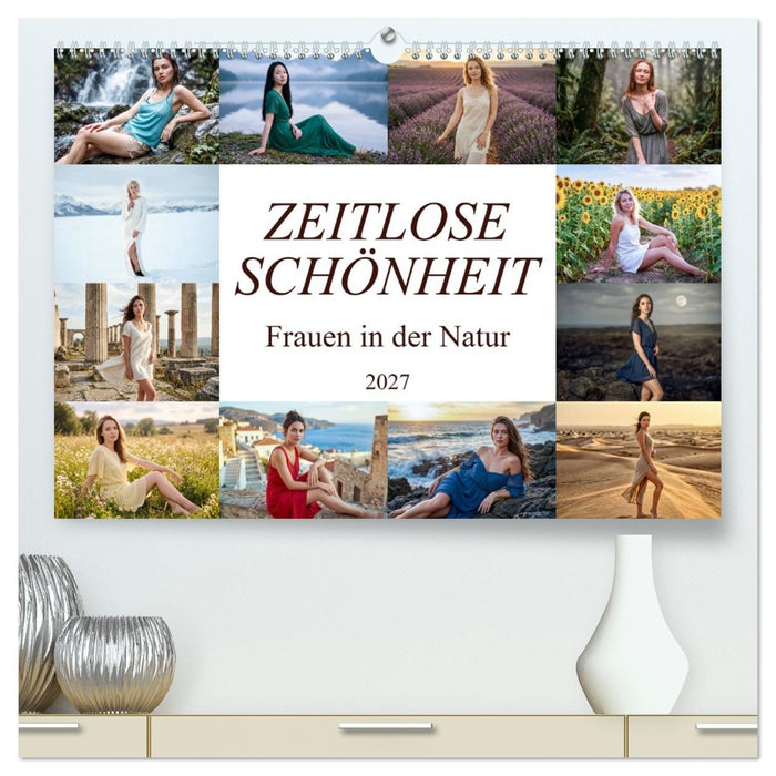 Zeitlose Schönheit - Frauen in der Natur (CALVENDO Premium Wandkalender 2027)