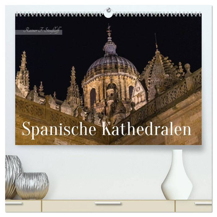 Spanische Kathedralen (CALVENDO Premium Wandkalender 2027)