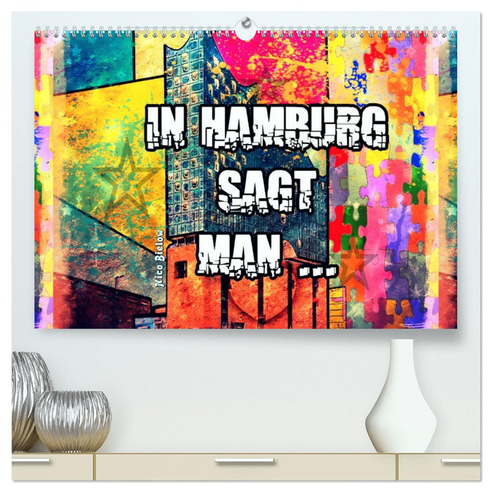 In Hamburg sagt man... (CALVENDO Premium Wandkalender 2027)