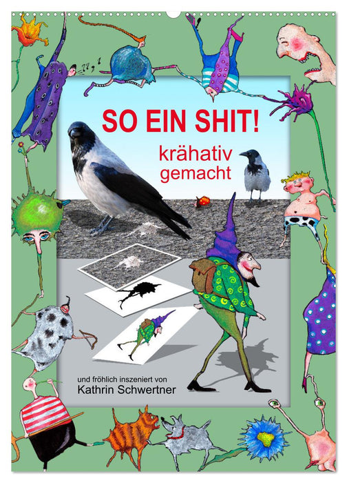 SO EIN SHIT! (CALVENDO Wandkalender 2027)