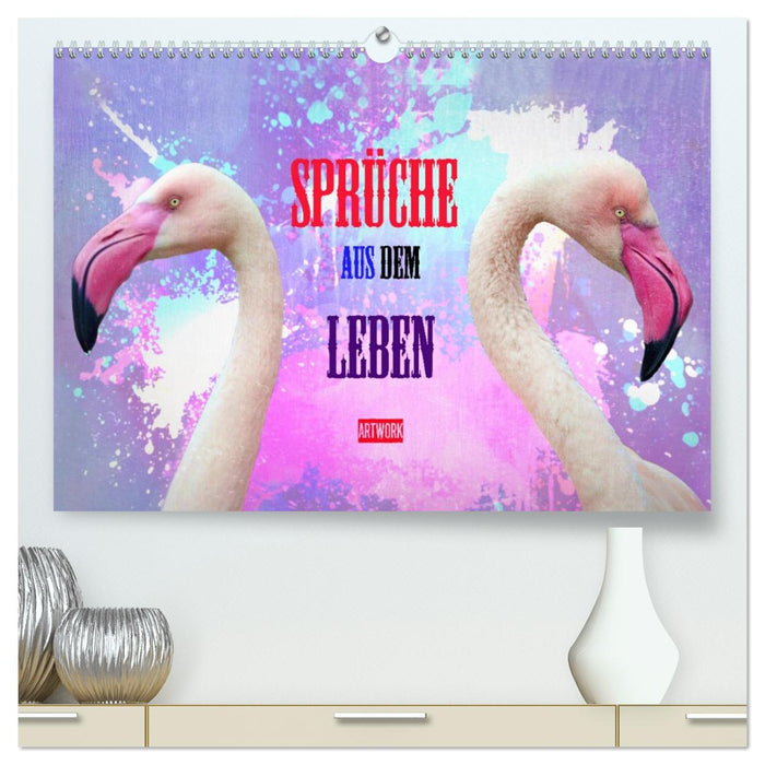 Sprüche aus dem Leben - Artwork (CALVENDO Premium Wandkalender 2027)