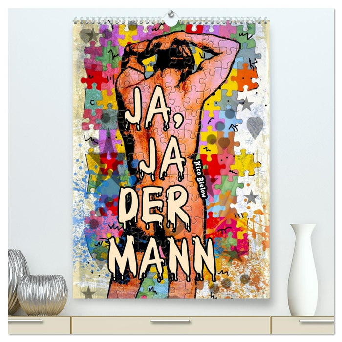 Ja, Ja der Mann (CALVENDO Premium Wandkalender 2027)