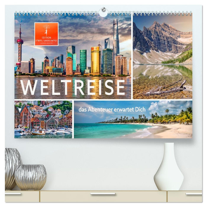 Weltreise - das Abenteuer erwartet Dich (CALVENDO Premium Wandkalender 2027)