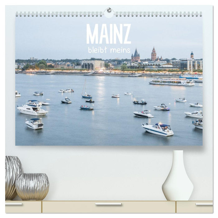 Mainz bleibt meins (CALVENDO Premium Wandkalender 2027)