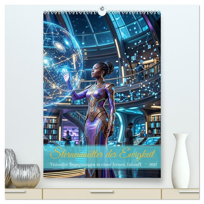 Sternenmütter der Ewigkeit (CALVENDO Premium Wandkalender 2027)