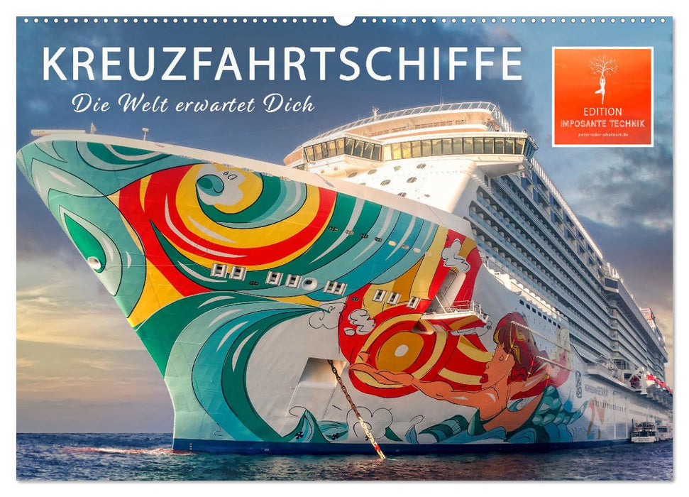 Kreuzfahrtschiffe - die Welt erwartet Dich (CALVENDO Wandkalender 2027)