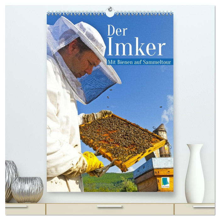 Der Imker: Mit Bienen auf Sammeltour (CALVENDO Premium Wandkalender 2027)