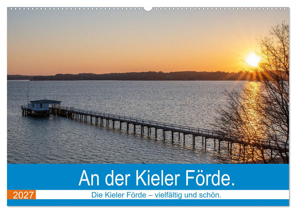 An der Kieler Förde (CALVENDO Wandkalender 2027)