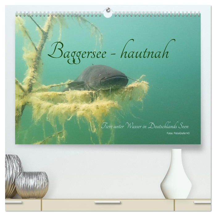 Baggersee -hautah (CALVENDO Premium Wandkalender 2027)